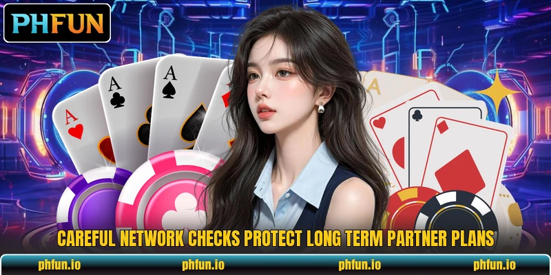 Careful network checks protect long term partner plans Careful network checks protect long term partner plans