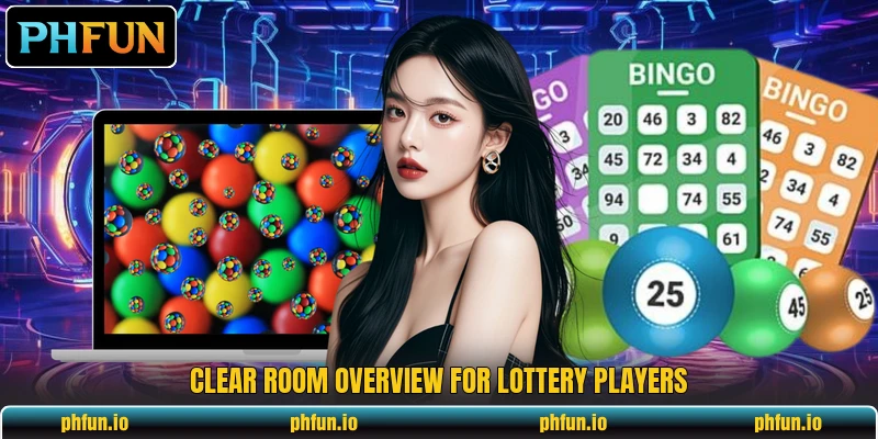 Clear room overview for lottery players Clear room overview for lottery players