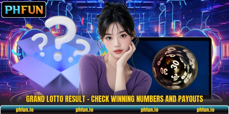 Grand Lotto Result - Check Winning Numbers And Payouts