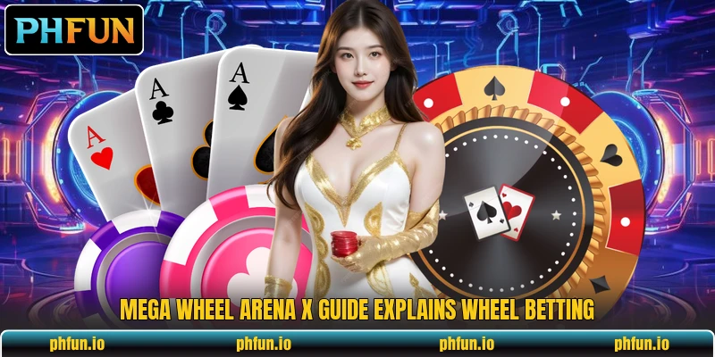 Mega Wheel Arena X guide explains wheel betting