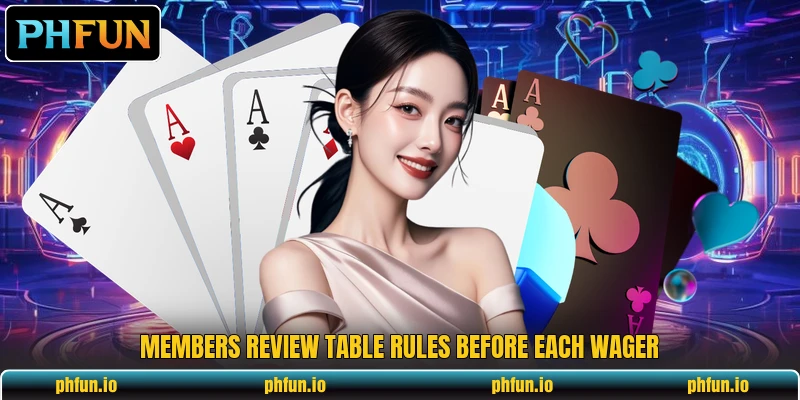 Members review table rules before each wager Members review table rules before each wager