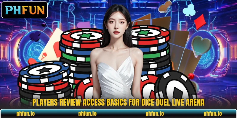 Players review access basics for Dice Duel Live Arena Players review access basics for Dice Duel Live Arena