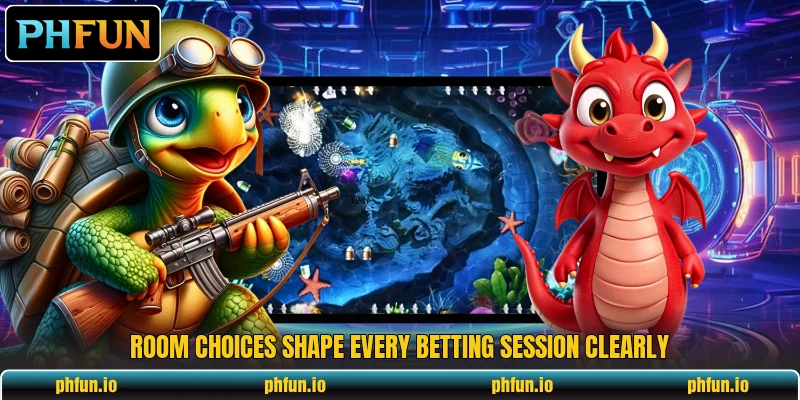 Room choices shape every betting session clearly