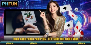 Three Card Poker Pair Plus - Bet Pairs For Added Wins