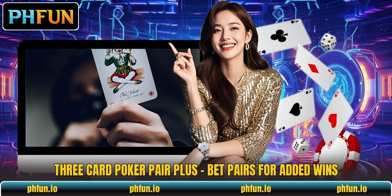 Three Card Poker Pair Plus - Bet Pairs For Added Wins