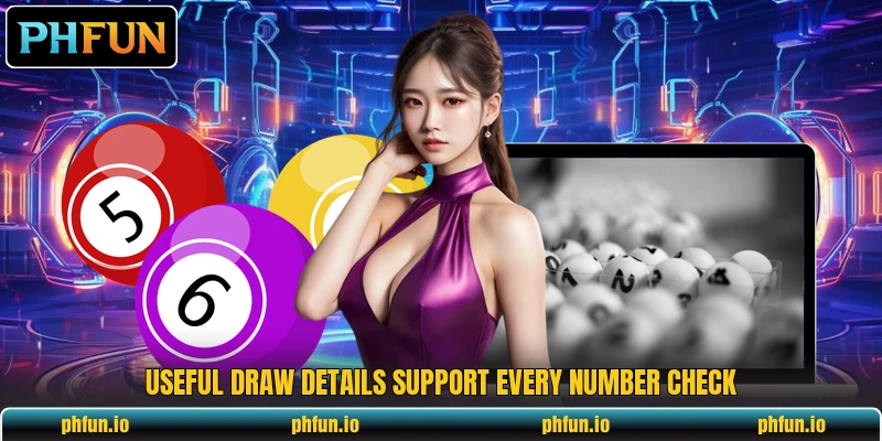 Useful draw details support every number check Useful draw details support every number check